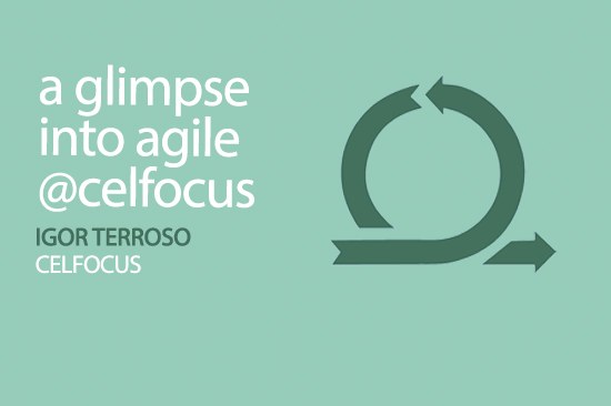 A glimpse into Agile @Celfocus — Escola Superior de Media Artes e Design