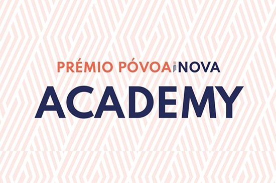 Prémio PÓVOA iNOVA Academy